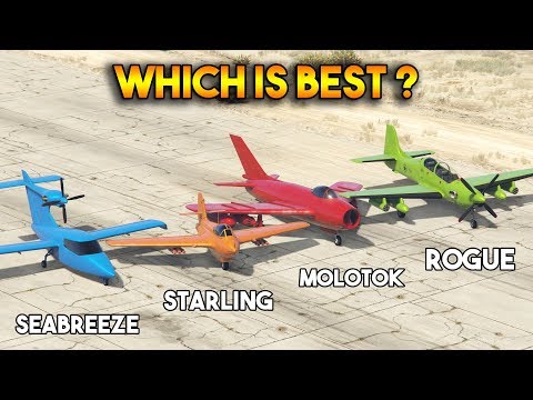 GTA 5 ONLINE : ROGUE VS MOLOTOK VS STARLING VS SEABREEZE (WHICH IS BEST PLANE?)