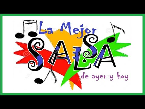 LA MEJOR SALSA DE AYER Y HOY PARA BAILAR | MEJORES CANCIONES ÉXITOS