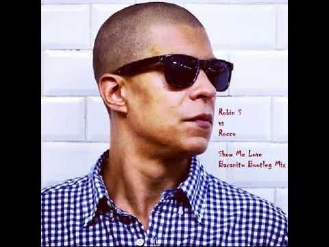 'Rocco Vs Robin S - Show me Love (Bacanito Bootleg Mix)