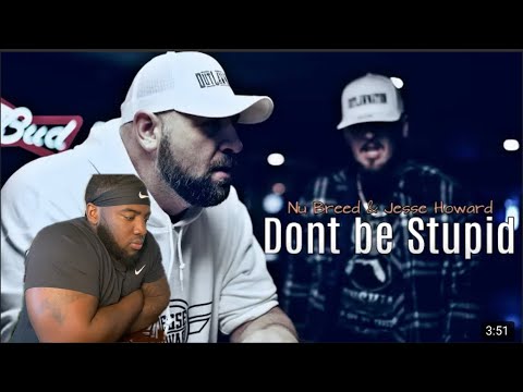 Nu Breed & Jesse Howard - Dont be Stupid | REACTION