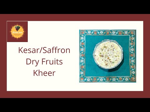 Kesar Dry Fruits Kheer | केसर मेवा खीर | Janmashtami Special | Hemu Jain - Queen Of The Kitchen