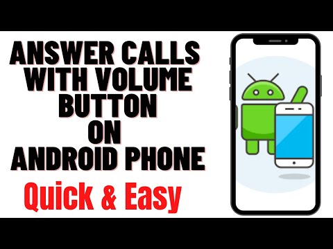 HOW TO ANSWER CALLS WITH VOLUME BUTTON ON ANDROID PHONE