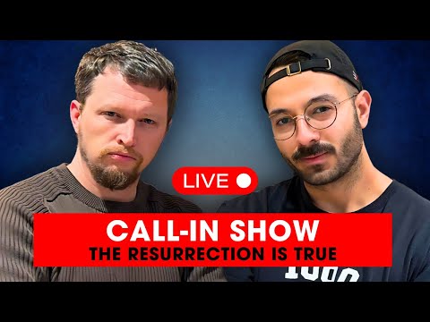 LIVE CALL-IN SHOW: Jesus Resurrected!