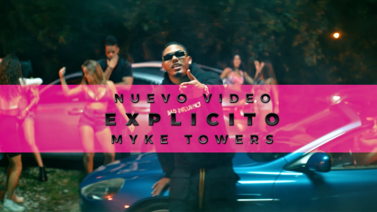 Myke Towers - EXPLICITO (Video Oficial)