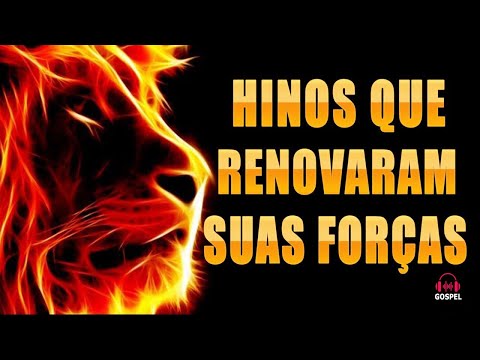 Louvores de Adoração - Hinos Que Renovaram Suas Forças - As Melhores Músicas Gospel Para Ouvir 2022