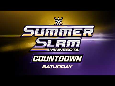 Watch: Countdown to SummerSlam Saturday: August 1, 2026