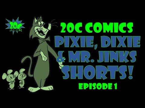 20C Comics: Pixie, Dixie & Mr. Jinks SHORTS! Episode 1
