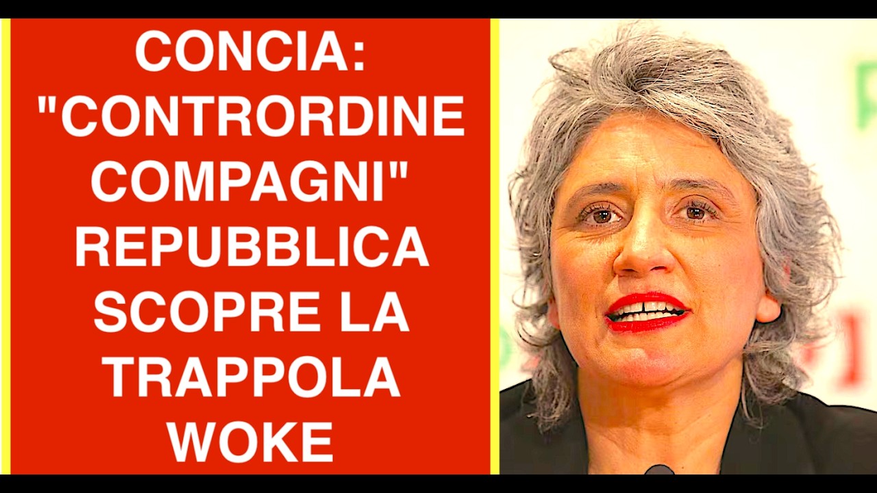 CONCIA: "CONTRORDINE COMPAGNI"  la REPUBBLICA SCOPRE LA TRAPPOLA WOKE