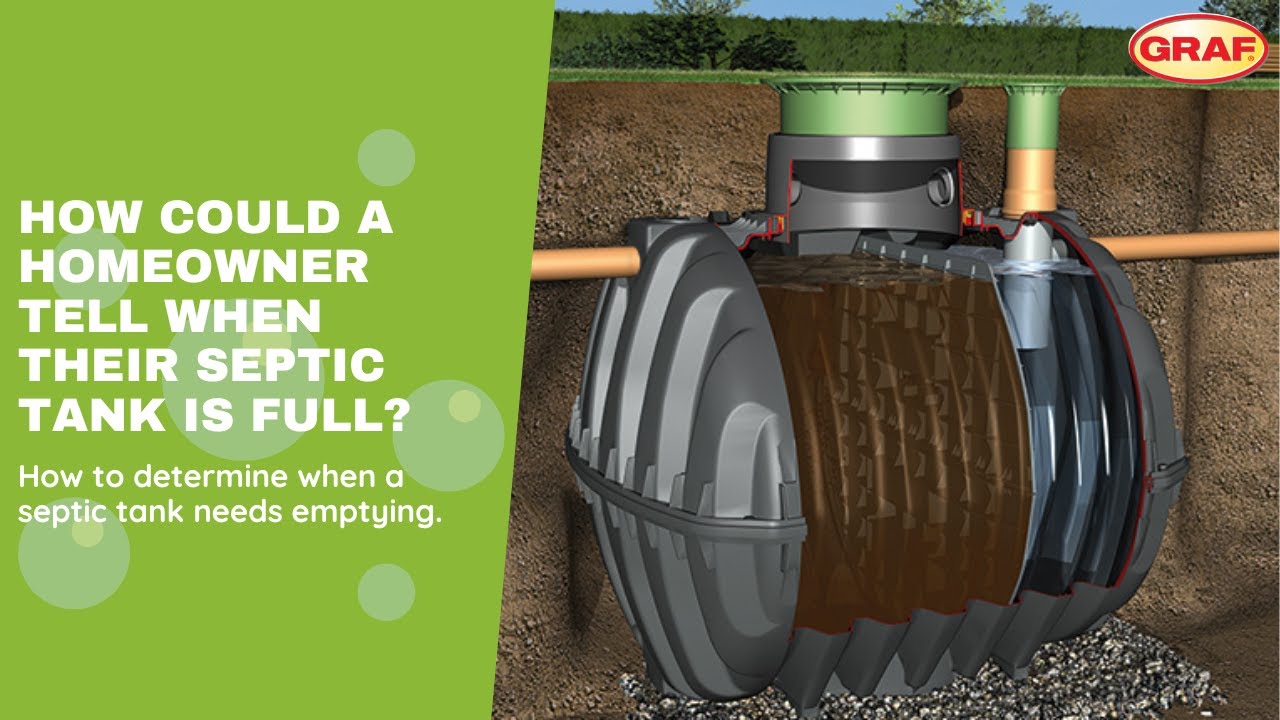 How Could a Homeowner Tell When Their Septic Tank is Full and Needs to be Emptied?