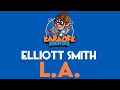 Elliott Smith - L.A. (Karaoke)
