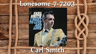 Carl Smith -  Lonesome 7-7203