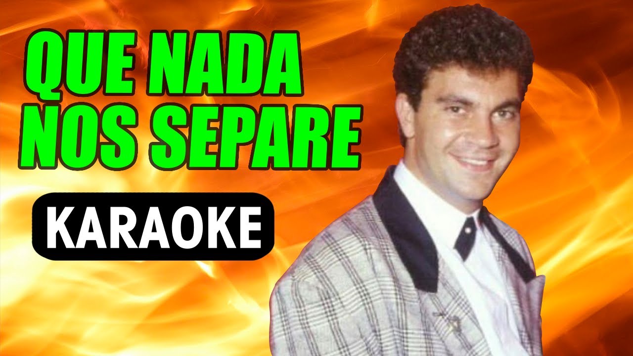Que Nada Nos Separe