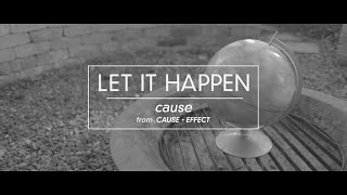 Let It Happen - Cause
