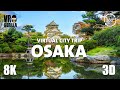 Osaka In Japan Teaser Guided VR Tour Virtual City Trip 8K 360 3D