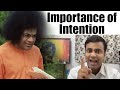 Intention is more important than the Means or Ends | Satsangh| Sai Student Experiences