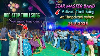 Download lagu STAR MASTER BAND GOVLAN || NON STOP TIMLI SONG || AT CHAPAVADI VYARA 11/3/2026 || AADIVASI TIMLI SNG mp3