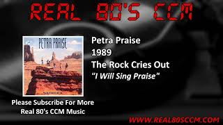 Petra Praise - I Will Sing Praise