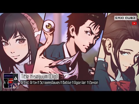 Artix! X ScreamsRaves X Batikz X Agoz Her X Zexion - Kiseijuu'm' (Clip)