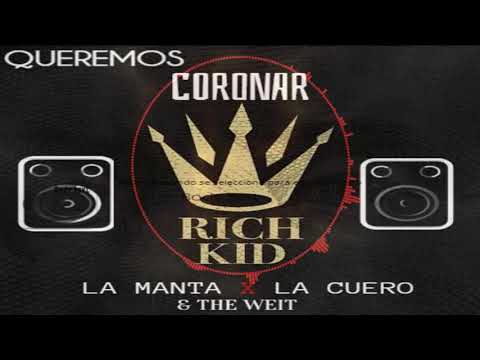 La Manta x La Cuero x The Weit '' Queremos Coronar"