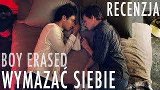 Wymazać siebie - film o terapii konwersyjnej