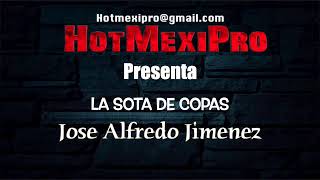 LA SOTA DE COPAS JOSE ALFREDO JIMENEZ 2023