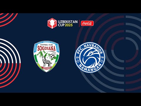 So'g'diyona - Navbahor. O'zbekiston kubogi 1/4 final