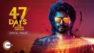 47 Days | Official Trailer | A ZEE5 Exclusive | Premieres 30th June on ZEE5