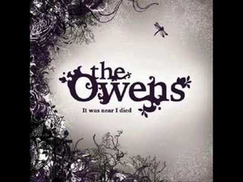 The Owens - Guarding my cave