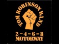 Tom Robinson Band - 2-4-6-8 Motorway