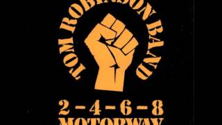 The Tom Robinson Band - 2-4-6-8- Motorway video