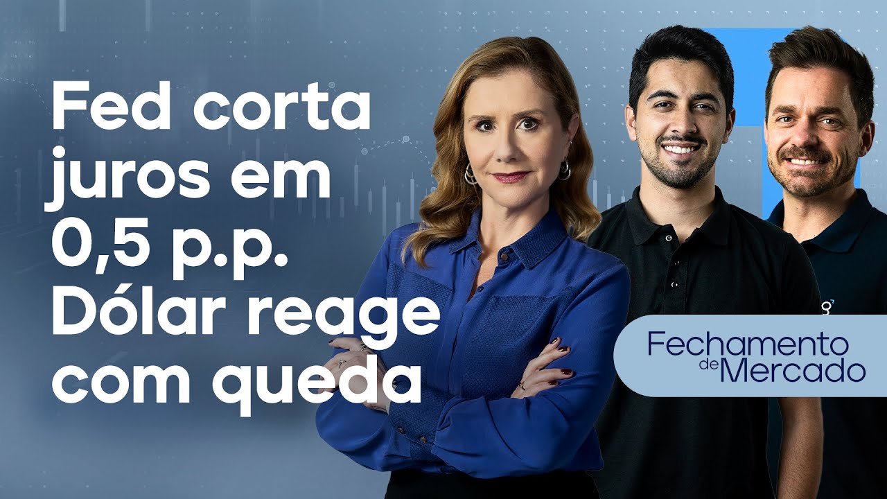 🔴 18/09/24 - FED CORTA JUROS EM 0,5 P.P. | DÓLAR REAGE COM QUEDA | Fechamento de Mercado