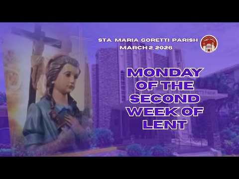 March 2, 2026 / Monday of the Second Week of Lent