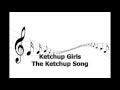 Ketchup Girls The Ketchup Song Full Song For Free Mp3 Spanish Version