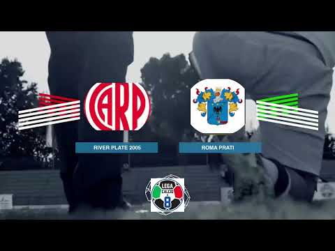 LEGACALCIO8 STAGIONE 21/22 SERIE B: RIVER PLATE 2005 - ROMA PRATI