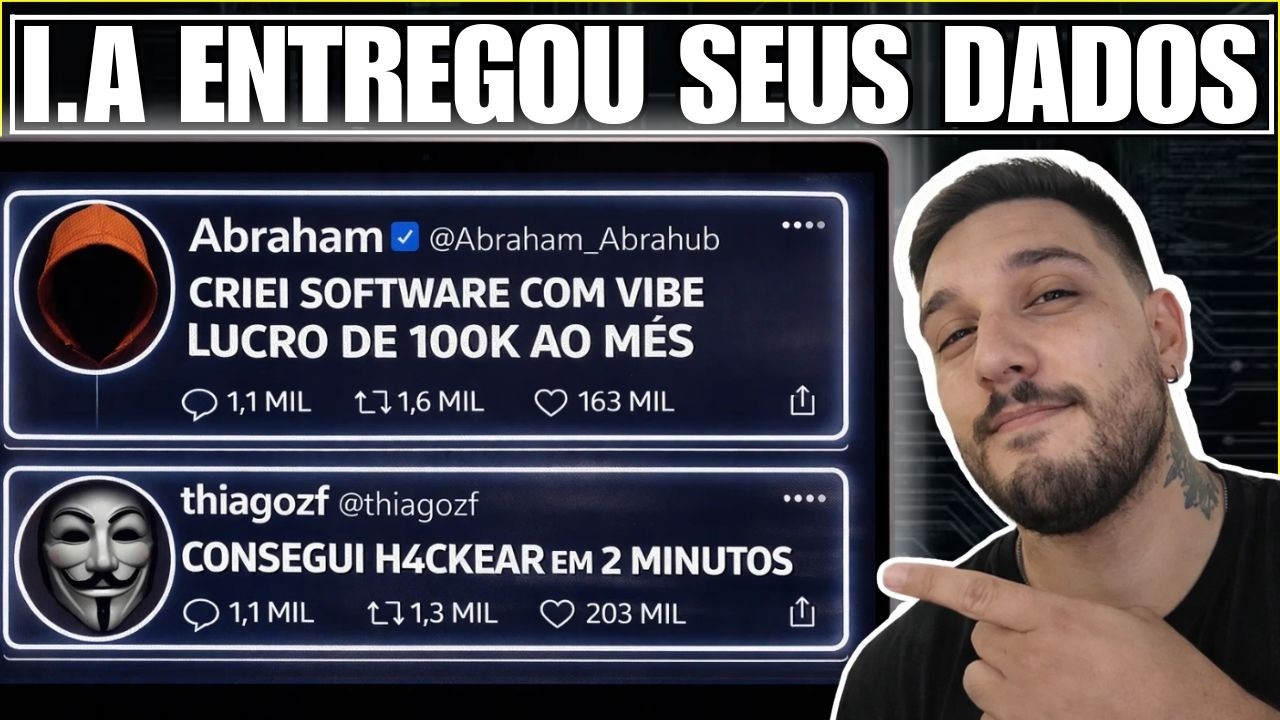 I.A Expôs Dados de Todos os Usuários em 2 Minutos (O Lado Obscuro do Vibe Coding)