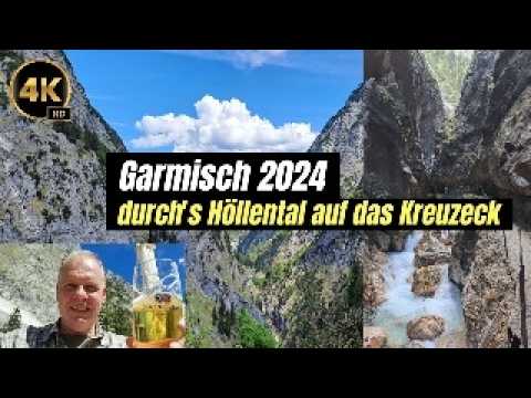 Garmisch Partenkirchen 2024 - durch's Höllental auf das Kreuzeck - 4K HD