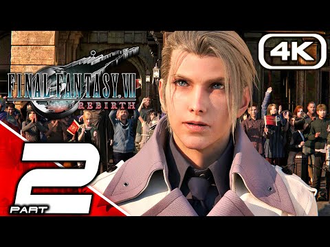 FINAL FANTASY 7 REBIRTH Gameplay Walkthrough Part 2 (FULL GAME 4K 60FPS) No Commentary
