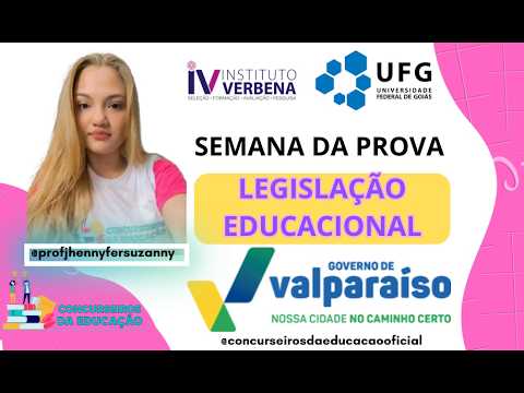 SEMANA DA PROVA LEGISLAÇÃO EDUCACIONAL VALPARAÍSO DE GOIÁS