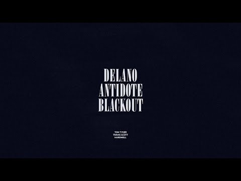 Delano / Antidote / Blackout