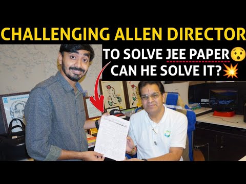 Challenging Allen Director Brajesh Sir to Solve JEE Main 2022 Question Paper😯 | Can he Solve it?🤔💥