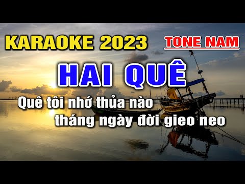 Hai Quê Karaoke Nhạc Sống Tone Nam I Beat Mới 2023 Dễ Hát Nhất I Karaoke Lâm Hiền