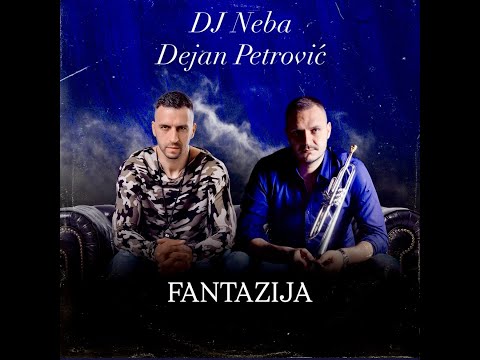 DJ Neba & Dejan Petrović - Fantazija(Official Video)