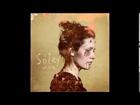 Soley_-_We Sink_(Full Album)