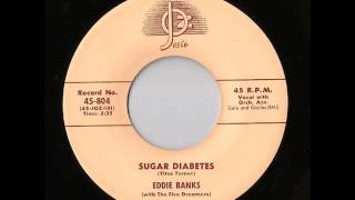 Eddie Banks (With The Five Dreamers) - Sugar Diabetes (Josie)