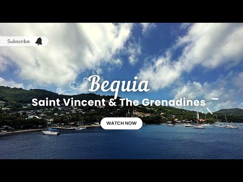 Unveiling the Beauty of Bequia, Saint Vincent and the Grenadines