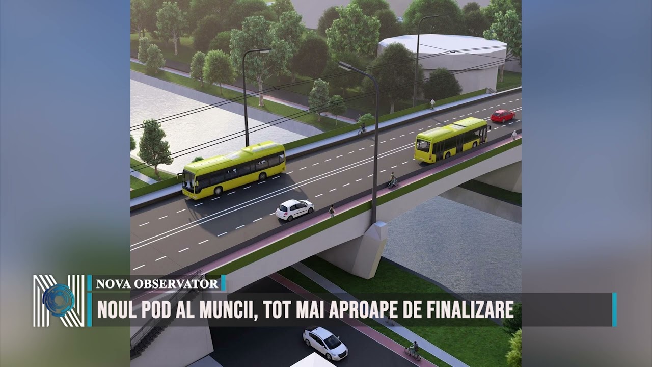 Noul Pod al Muncii, tot mai aproape de finalizare