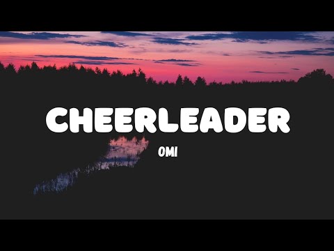 OMI - Cheerleader (Lyrics)