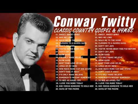 Classic Country Gospel Conway Twitty -Conway Twitty Greatest Hits - Conway Twitty Gospel Songs Album