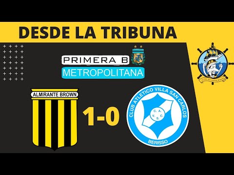 Almirante Brown 1 Villa San Carlos 0 | Fecha N°12 | Primera B Metro 2019 | Desde La Tribuna