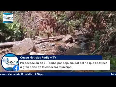 Preocupación en El Tambo por bajo caudal del río que abastece a gran parte de la cabecera municipal